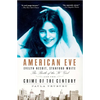 American Eve: Evelyn Nesbit, Stanford White, the Birth of the "It" Girl and the Crime of the Century - Paperback