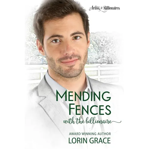 Mending Fences with the Billionaire: A Clean Billionaire Romance - Paperback