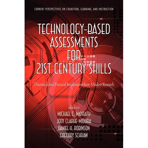 Technology-Based Assessments for 21st Century Skills: Theoretical and Practical Implications from Modern Research - Paperback