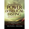 The Transformational Power of Biblical Fasting - Hardcover