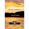 Love Phobia: A Lovers Diary - Paperback