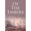Of the Embers - Paperback