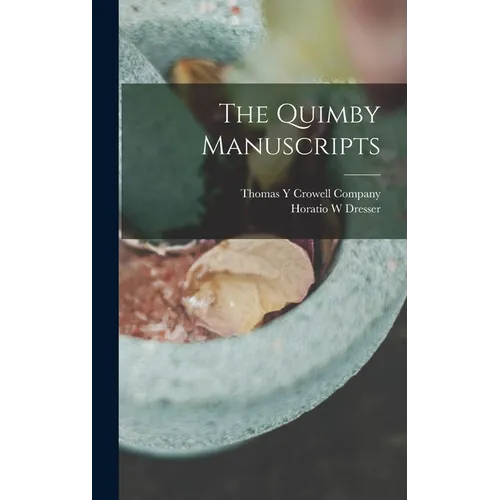 The Quimby Manuscripts - Hardcover