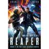 Will of the Reaper: A military Scifi Epic - Paperback