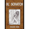 Ol' Scratch: Bigfoot, the Boogeyman of the Bottomland - Paperback