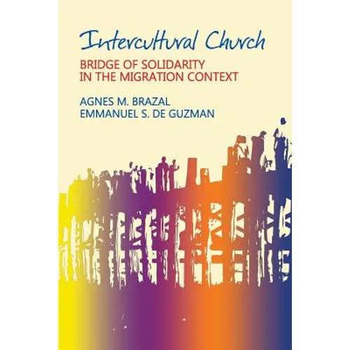 Intercultural Church: Bridge of Solidarity in the Migration Context - Paperback