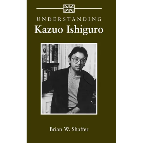 Understanding Kazuo Ishiguro - Paperback
