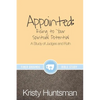 Appointed: Rising to Your Spiritual Potential: A Study of Judges and Ruth - Paperback