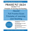 PRAXIS PLT 5624 Grades 7-12: PLT 5624 Study Guide - Paperback