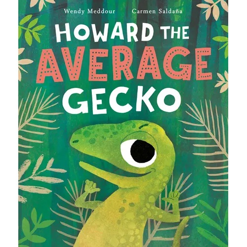Howard the Average Gecko - Hardcover