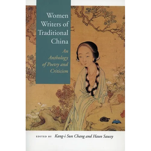 Women Writers of Traditional China: An Anthology of Poetry and Criticism - Paperback