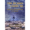 The Blades Carry Me: Inside the Helicopter War in Vietnam - Paperback
