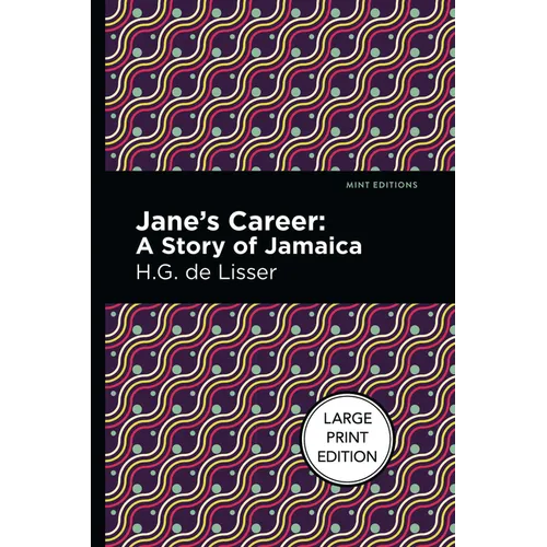 Jane's Career: Large Print Edition - A Story of Jamaica - Paperback
