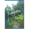 Tick Tuesday - Paperback