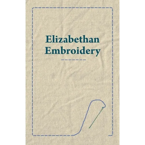 Elizabethan Embroidery - Paperback