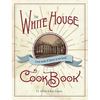 The Original White House Cook Book, 1887 Edition - Hardcover
