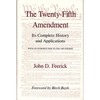 The Twenty-Fifth Amendment: Its Complete History and Applications - Paperback