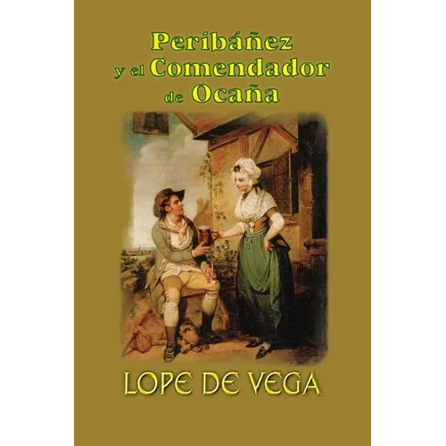 Peribáñez y el comendador de Ocaña - Paperback