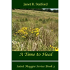 A Time to Heal: Saint Maggie Series Book #3 - Paperback