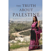 The Truth About Palestine: The Warmest Space was My Mother - Paperback