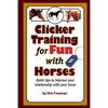 Clicker Training for Fun with Horses: Fun & functional horse tricks for a better bond with your horse - Paperback