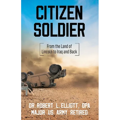Citizen Soldier: From the Land of Lincoln to Iraq and Back - Paperback