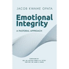Emotional Integrity: A Pastoral Approach - Paperback