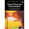Critical Theory and Psychoanalysis: From the Frankfurt School to Contemporary Critique - Paperback