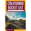 California Bucket List Adventure Guide & Journal - Paperback