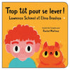 Trop Tôt Pour Se Lever! - Board Book