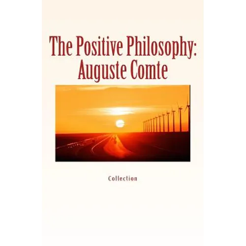 The Positive Philosophy: Auguste Comte - Paperback