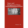 State and Religion in China: Historical and Textual Perspectives - Paperback