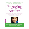 Engaging Autism: Using the Floortime Approach to Help Children Relate, Communicate, and Think - Paperback