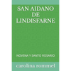 San Aidano de Lindisfarne: Novena Y Santo Rosario - Paperback