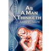 As a Man Thinketh: James Allen's Bestselling Self-Help Classic, Control Your Thoughts and Point Them Toward Success - Paperback
