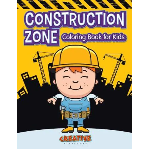 Construction Zone Coloring Book for Kids - Paperback