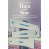 Then and Now - Paperback