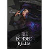 The Echoed Realm - Hardcover