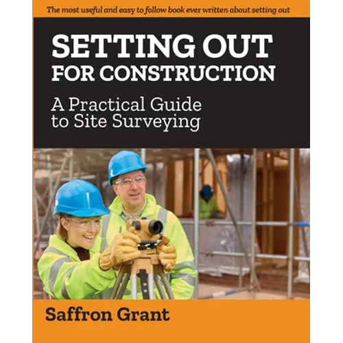Setting Out For Construction: A Practical Guide to Site Surveying - Paperback