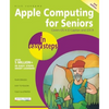 Apple Computing for Seniors in Easy Steps: Covers OS X El Capitan and IOS 9 - Paperback