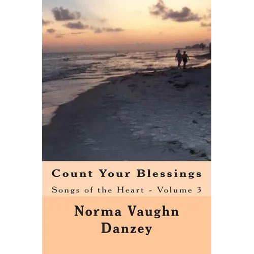 Count Your Blessings: Songs of the Heart - Volume 3 - Paperback