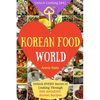 Welcome to Korean Food World: Unlock EVERY Secret of Cooking Through 500 AMAZING Korean Recipes (Korean Cookbook, Korean Cuisine, Korean Cooking Pot - Paperback
