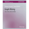 Graph Mining: Laws, Tools, and Case Studies - Paperback
