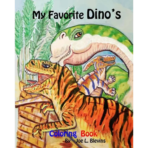 My Favorite Dino's Coloring Book: Dinosaurs to Meet and Greet - Paperback