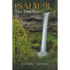 Psalm 91: The Dweller - Paperback
