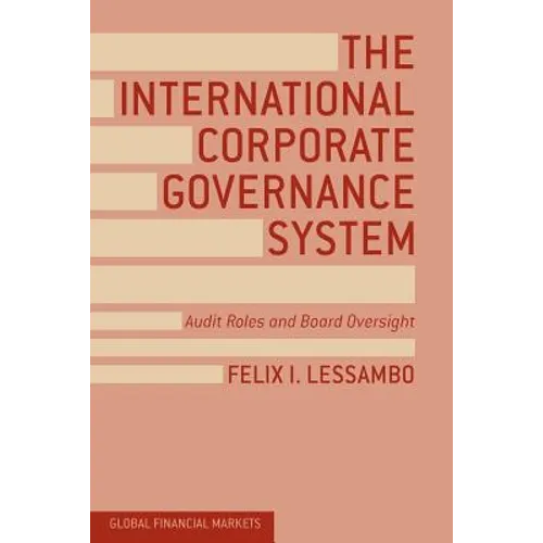 The International Corporate Governance System: Audit Roles and Board Oversight - Paperback