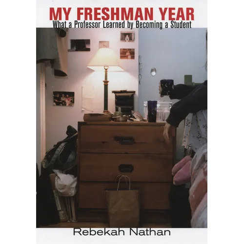 My Freshman Year: A History of the World's Most Dangerous Element - Hardcover