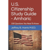 U.S. Citizenship Study Guide - Amharic: 100 Questions You Need To Know - Paperback