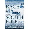 Race for the South Pole: The Expedition Diaries of Scott and Amundsen - Paperback