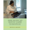 Miss Monica's Bayou Oasis: Slow Cooking Cane River Cuisine - Paperback